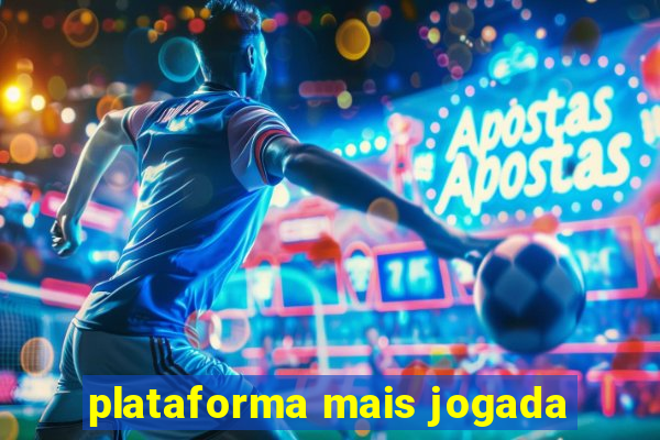 plataforma mais jogada